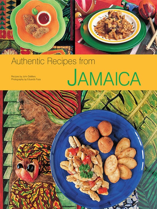 Title details for Authentic Recipes from Jamaica by John DeMers - Available